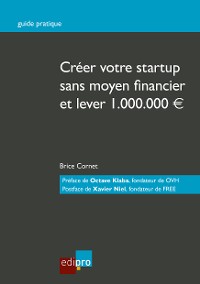 Cover Créer votre start-up sans moyen financier et lever 1.000.000€