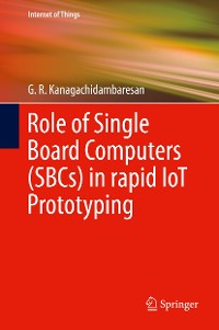 Cover Role of Single Board Computers (SBCs) in rapid IoT Prototyping