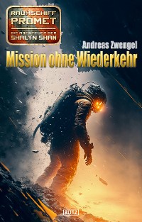 Cover Raumschiff Promet - Die Abenteuer der Shalyn Shan 18: Mission ohne Wiederkehr