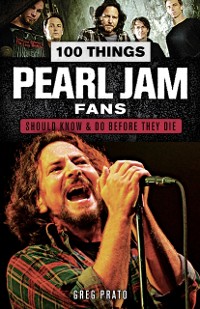 Cover 100 Things Pearl Jam Fans Should Know &amp; Do Before They Die