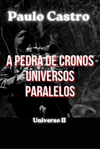 Cover A Pedra De Cronos - Universos Paralelos