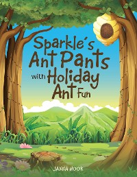 Cover Sparkle’S Ant Pants with Holiday Ant Fun