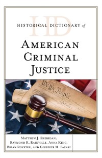 Cover Historical Dictionary of American Criminal Justice