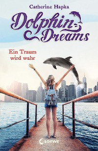 Cover Dolphin Dreams - Ein Traum wird wahr (Band 3)