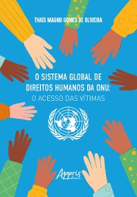 Cover O Sistema Global de Direitos Humanos da ONU: O Acesso das Vítimas