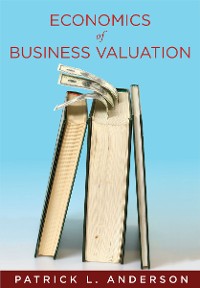 Cover The Economics of Business Valuation