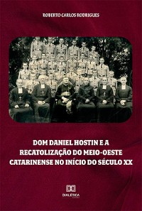 Cover Dom Daniel Hostin e a recatolização do meio-oeste catarinense no início do século XX