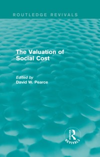 Cover The Valuation of Social Cost (Routledge Revivals)