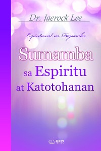 Cover Sumamba sa Espiritu at Katotohanan(Tagalog Edition)