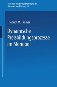 Cover Dynamische Preisbildungsprozesse im Monopol