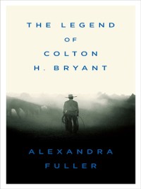 Cover Legend of Colton H. Bryant