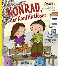 Cover Konrad, der Konfliktlöser - Clever streiten und versöhnen