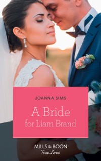 Cover Bride For Liam Brand (Mills & Boon True Love) (The Brands of Montana, Book 7)