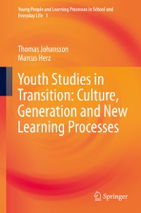 Cover Youth Studies in Transition: Culture, Generation and New Learning Processes