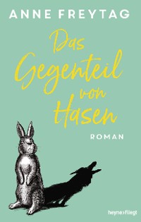 Cover Das Gegenteil von Hasen