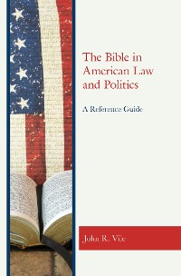 Cover The Bible in American Law and Politics