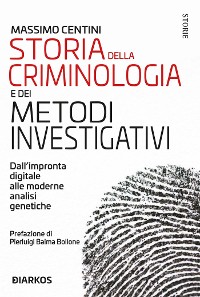 Cover Storia della criminologia e dei metodi investigativi