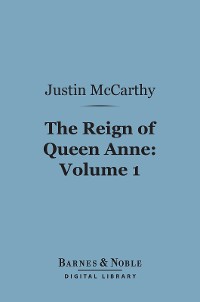 Cover The Reign of Queen Anne, Volume 1 (Barnes & Noble Digital Library)