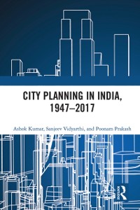 Cover City Planning in India, 1947-2017