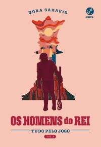 Cover Os homens do rei (Vol. 3 Tudo pelo jogo)