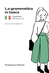 Cover La grammatica in tasca. Imparare l'Italiano L2