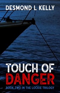 Cover Touch of Danger : Book two in the Lockie Trilogy.