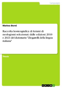 Cover Raccolta lessicografica di lemmi di neologismi selezionati dalle edizioni 2010 e 2021 del dizionario "Zingarelli della lingua italiana"