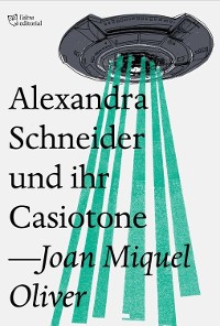Cover Alexandra Schneider und ihr Casiotone