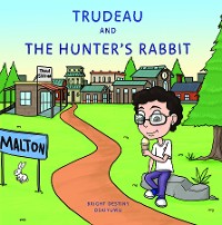 Cover Trudeau and The Hunter's Rabbit