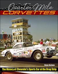 Cover Quarter-Mile Corvettes 1953-1975: The History of Chevrolet's Sports Car at the Drag Strip