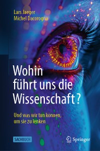 Cover Wohin führt uns die Wissenschaft?