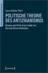 Cover Politische Theorie des Antiziganismus