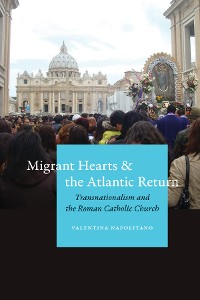 Cover Migrant Hearts and the Atlantic Return