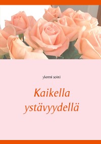 Cover Kaikella ystävyydellä