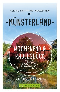 Cover Wochenend und Radelglück – Kleine Fahrrad-Auszeiten im Münsterland
