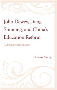 Cover John Dewey, Liang Shuming, and China's Education Reform