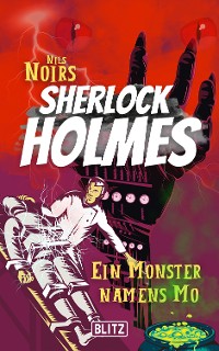 Cover Ein Monster namens Mo (Nils Noirs Sherlock Holmes 11)