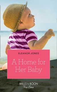 Cover Home For Her Baby (Mills & Boon True Love)