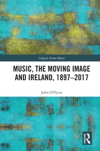 Cover Music, the Moving Image and Ireland, 1897-2017