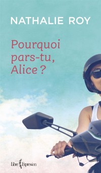 Cover Pourquoi pars-tu, Alice ?