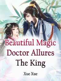 Cover Beautiful Magic Doctor Allures The King