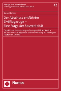 Cover Der Abschuss entführter Zivilflugzeuge - Eine Frage der Souveränität