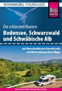 Cover Reise Know-How Wohnmobil-Tourguide Bodensee, Schwarzwald und Schwäbische Alb mit Oberschwäbischer Barockstraße und Württembergischem Allgäu