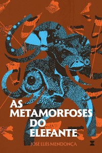 Cover As metamorfoses do elefante