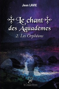 Cover Le chant des Aquadèmes - Tome 2