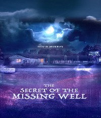 Cover The Secret of the Missing Well