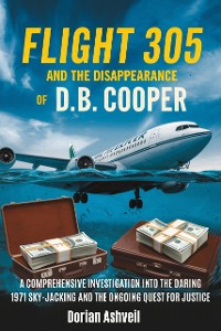 Cover Flight 305 and the Disappearance of D.B. Cooper