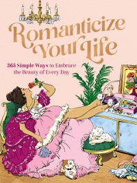 Cover Romanticize Your Life