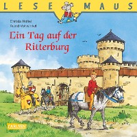 Cover LESEMAUS: Ein Tag auf der Ritterburg