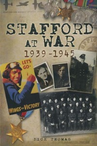 Cover Stafford at War, 1939-1945